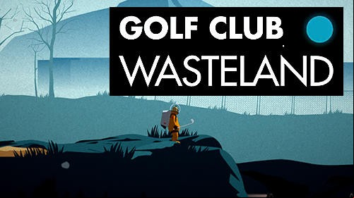 Golf Club: Wasteland MOD APK