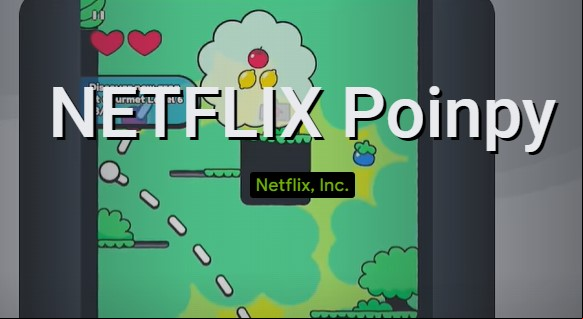 NETFLIX Poinpy MOD APK