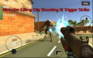 Monster Killing City Shooting III Trigger Strike MOD APK