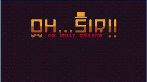 Oh...Sir! The Insult Simulator APK