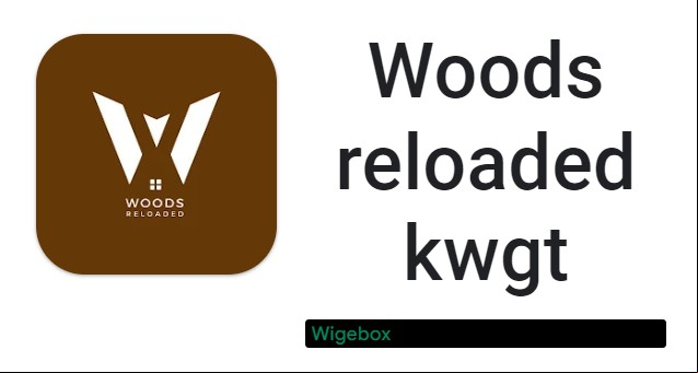 Woods reloaded kwgt MOD APK