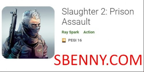 Slaughter 2: Prison Assault APK
