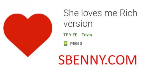 She loves me Rich version APK