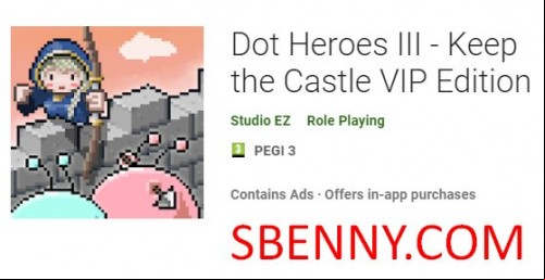 Dot Heroes III - Keep the Castle VIP Edition APK