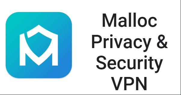 Malloc Privacy &amp; Security VPN MOD APK