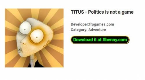 TITUS - Politics is not a game APK