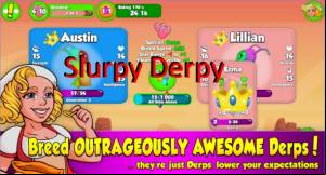 Slurpy Derpy MOD APK