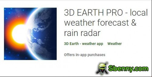 3D EARTH PRO - local weather forecast &amp; rain radar APK