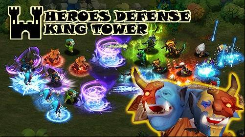 Heroes defense : King Tower MOD APK