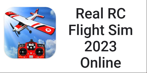 Real RC Flight Sim 2023 Online MOD APK