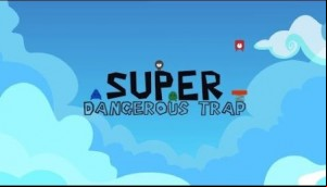 Super Dangerous Trap MOD APK
