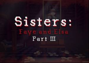Sisters: Faye &amp; Elsa Part III APK