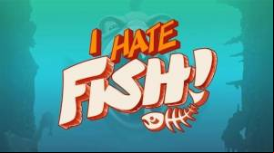 I Hate Fish MOD APK