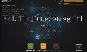 Hell, The Dungeon Again!