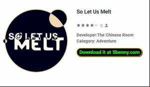 So Let Us Melt APK