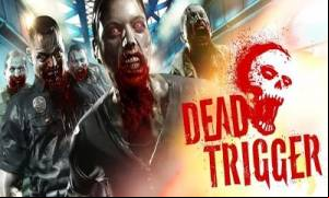 DEAD TRIGGER MOD APK